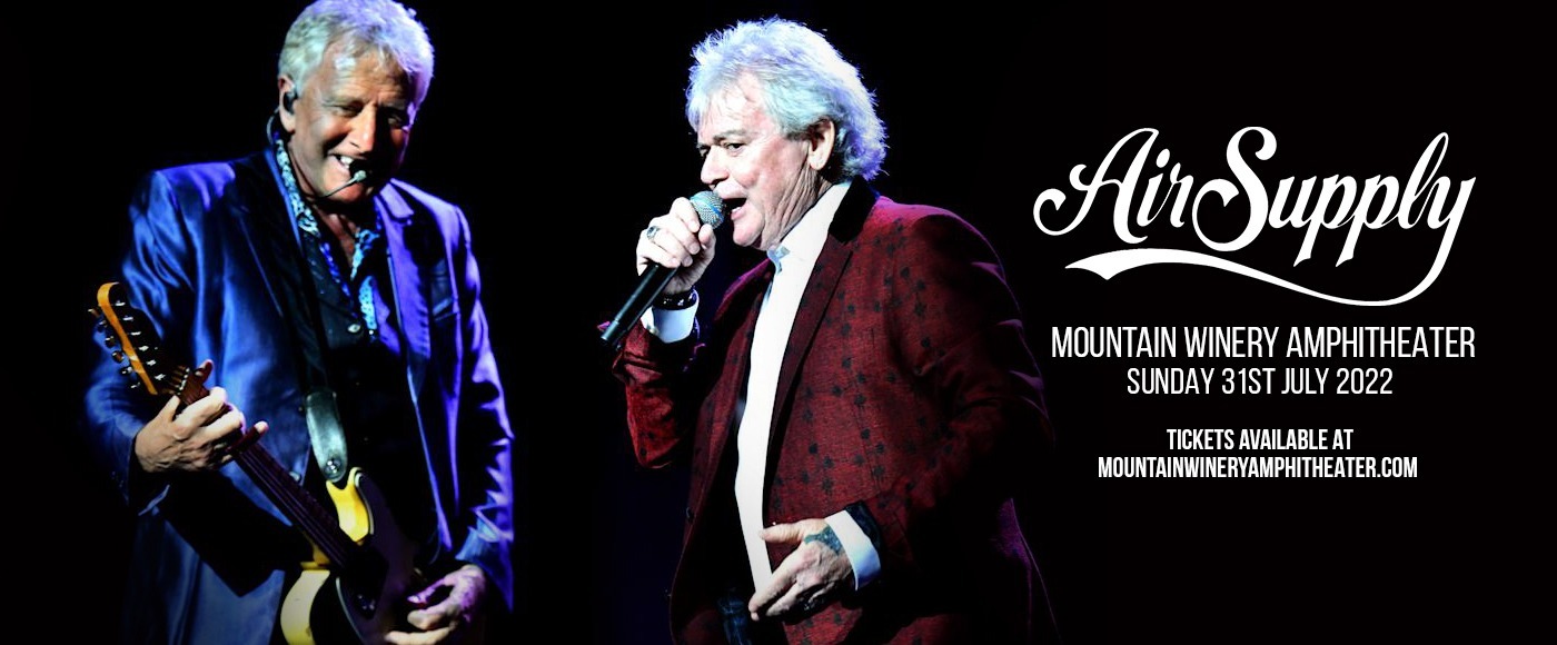 Air Supply Tickets 31st July Mountain Winery in Saratoga