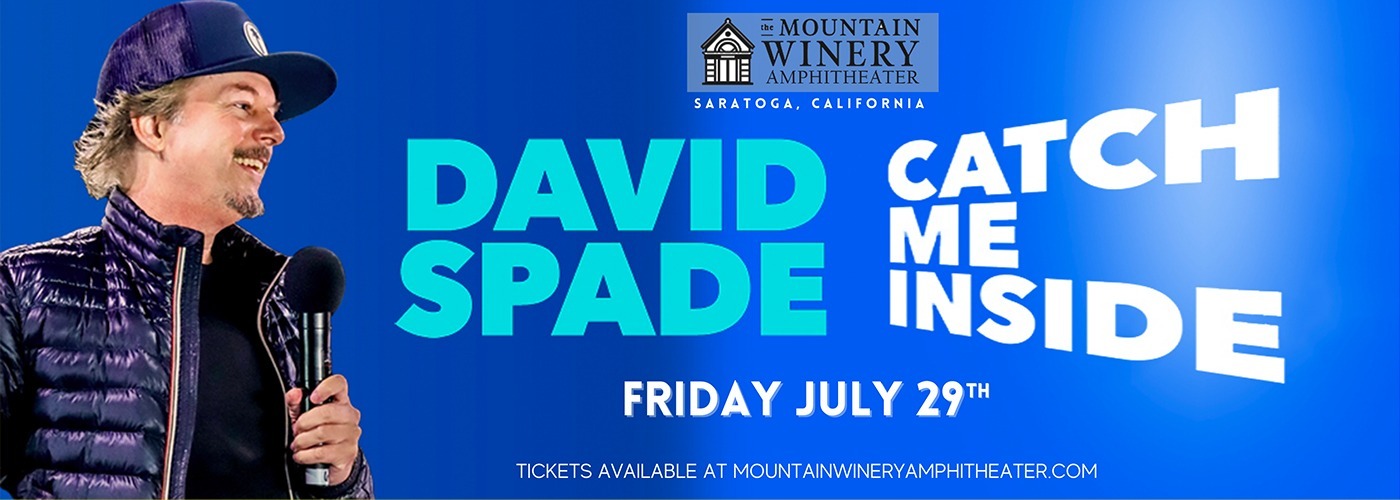 David Spade Tickets 29th July Mountain Winery in Saratoga