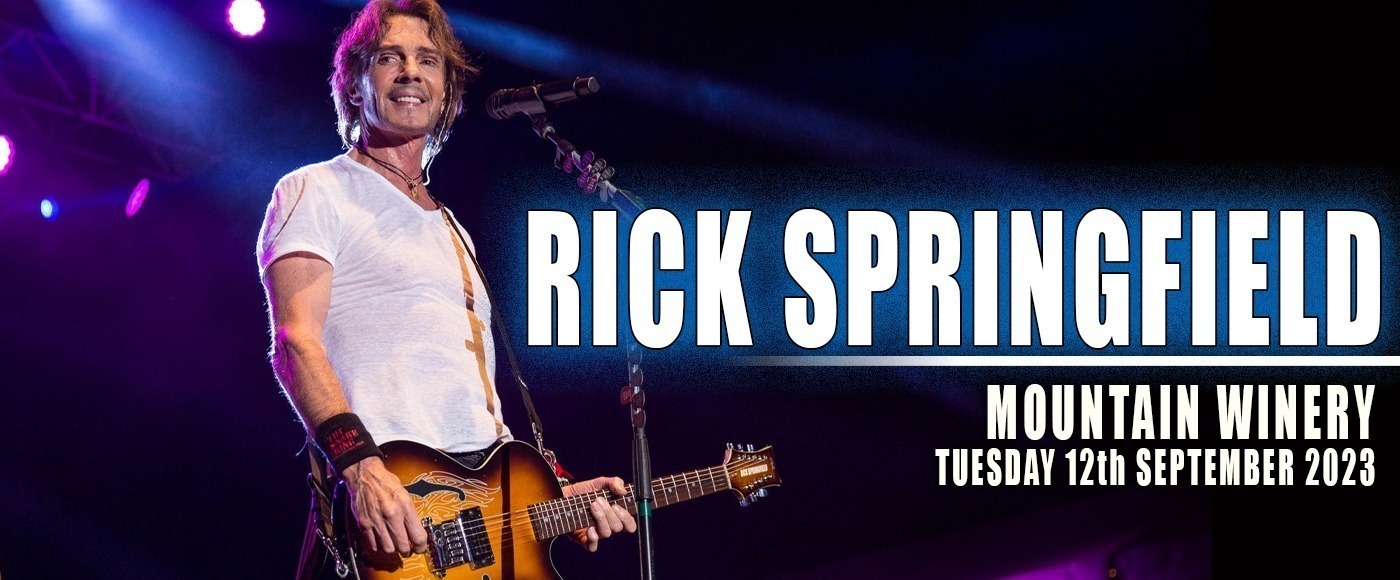 Rick Springfield Tickets 12th September Mountain Winery in Saratoga